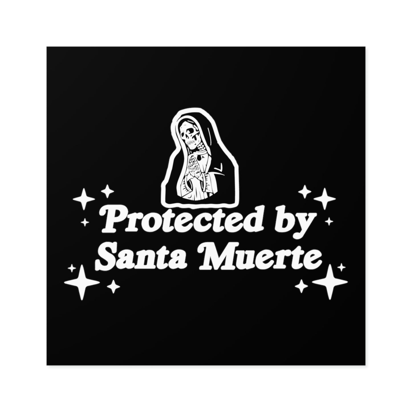 "Protected By Santa Muerte" indoor/outdoor sticker